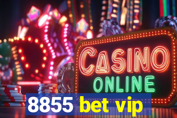 8855 bet vip
